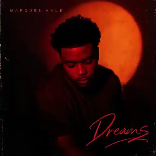 Marques Hale DREAMS official artwork